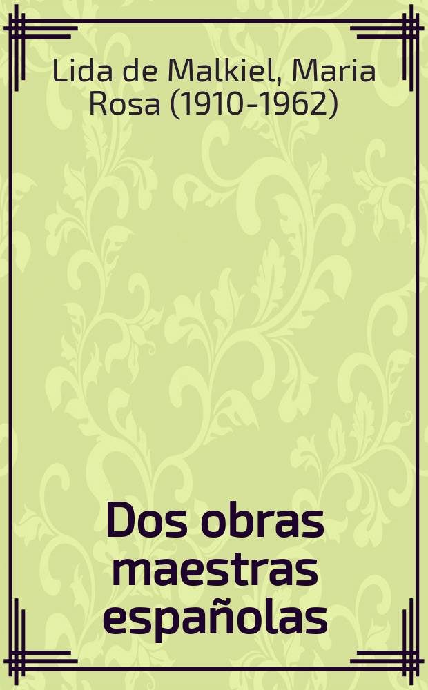 Dos obras maestras españolas : "El Libro de buen amor" y "La Celestina"