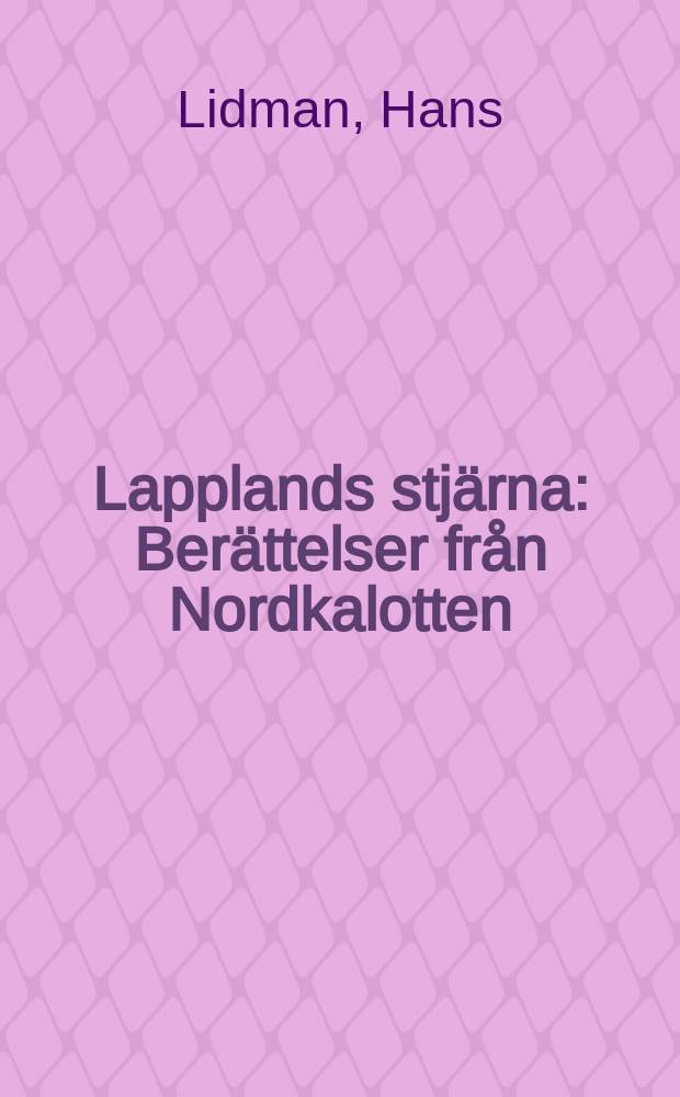 Lapplands stjärna : Berättelser från Nordkalotten