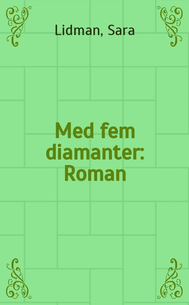 Med fem diamanter : Roman