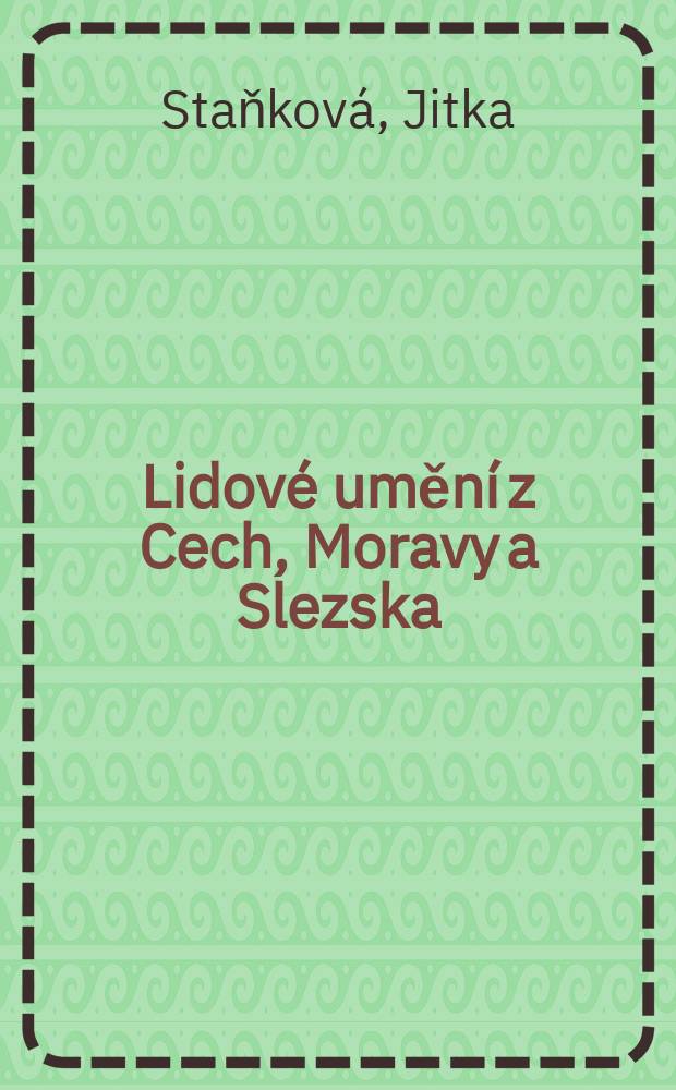 Lidové umění z Cech, Moravy a Slezska