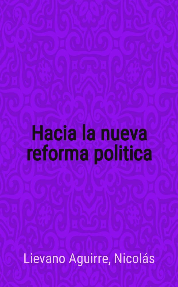 Hacia la nueva reforma politica