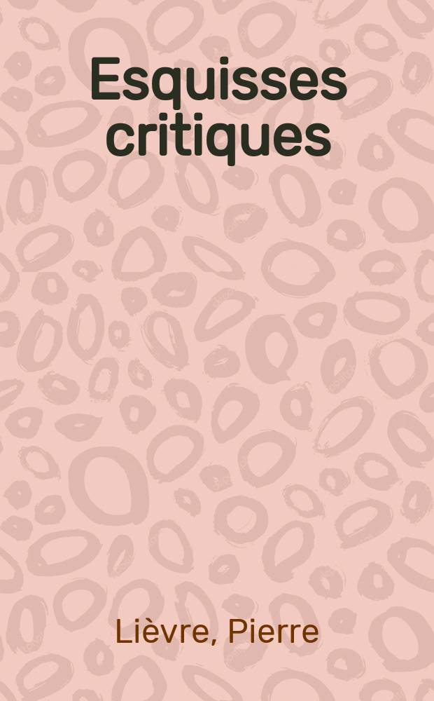 ... Esquisses critiques
