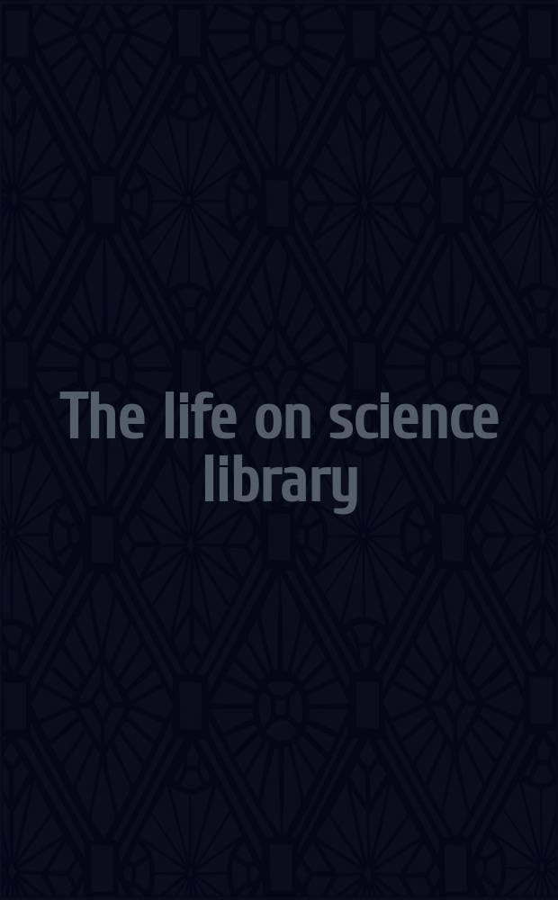 The life on science library