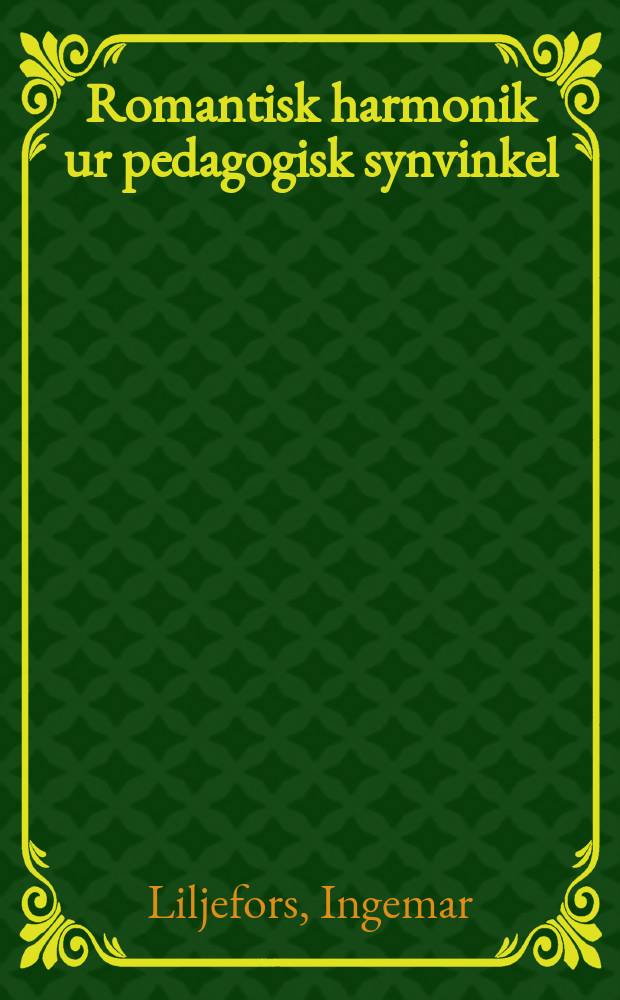 Romantisk harmonik ur pedagogisk synvinkel