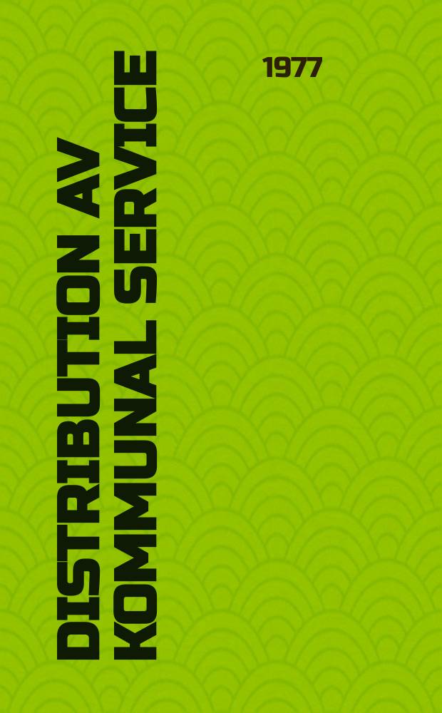 Distribution av kommunal service : Diss.