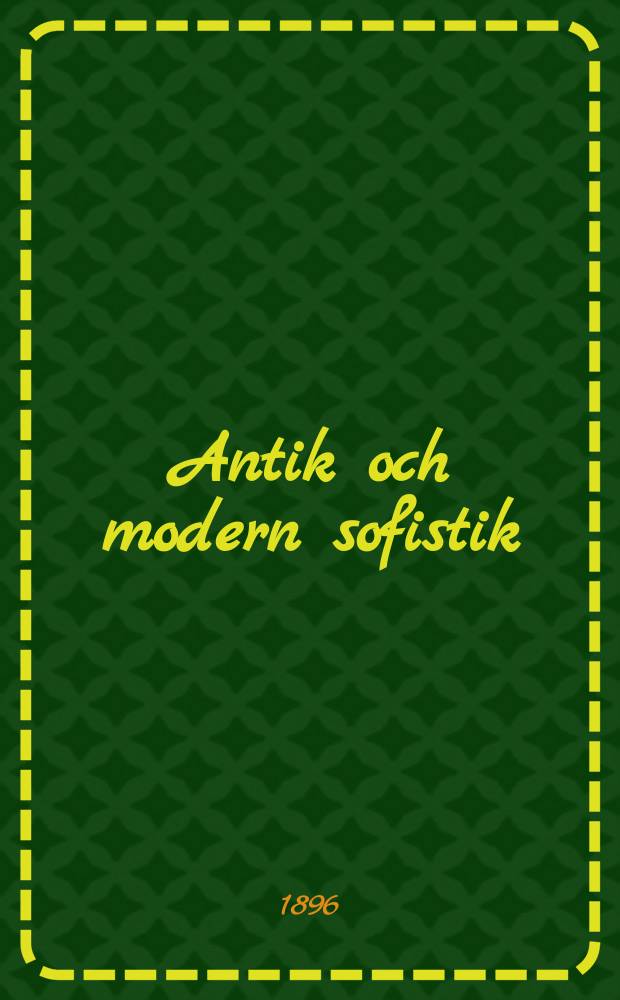 Antik och modern sofistik : En studie i filosofiens historia