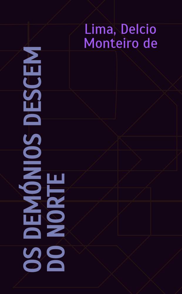 Os demónios descem do norte
