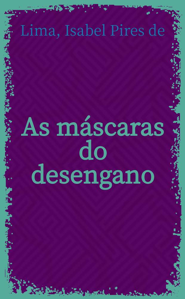 As máscaras do desengano : Para una abordagem sociológica de "Os Maias" de Eça de Queirós