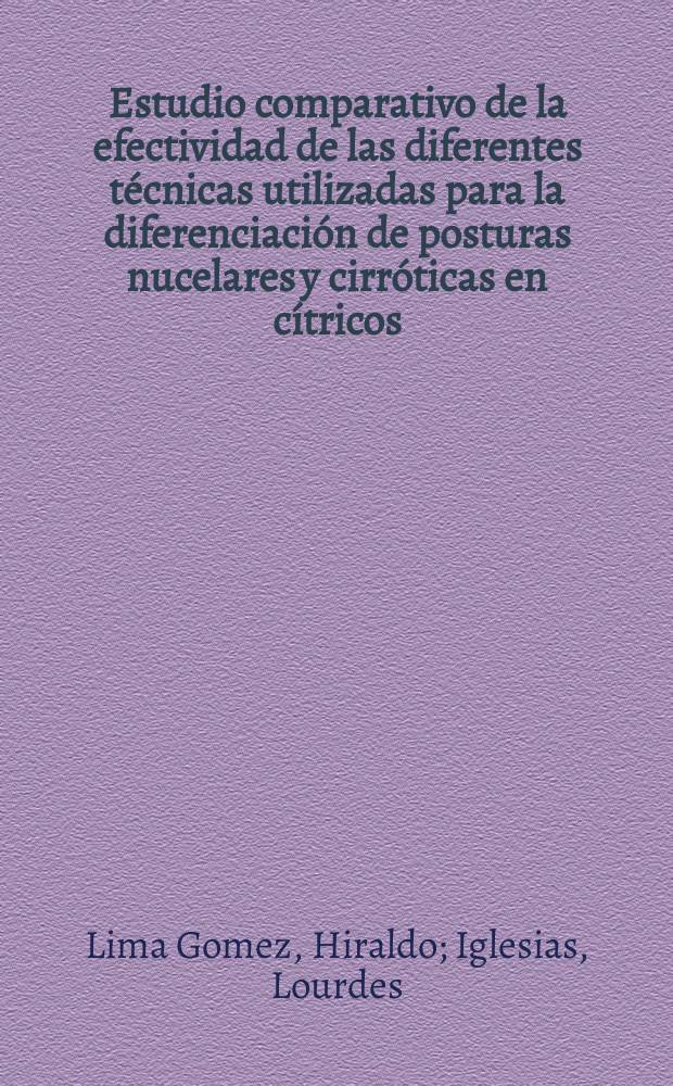 Estudio comparativo de la efectividad de las diferentes técnicas utilizadas para la diferenciación de posturas nucelares y cirróticas en cítricos
