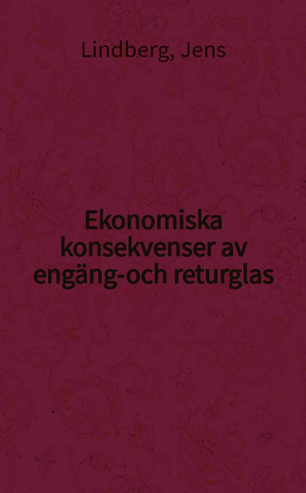 Ekonomiska konsekvenser av engängs- och returglas