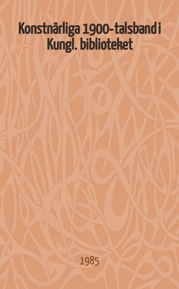 Konstnärliga 1900-talsband i Kungl. biblioteket