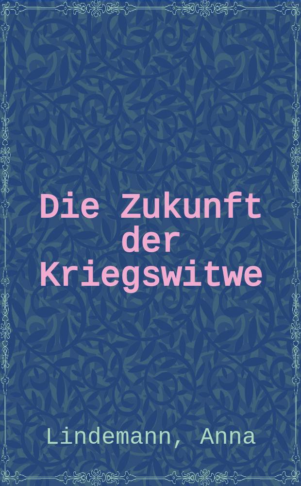 Die Zukunft der Kriegswitwe