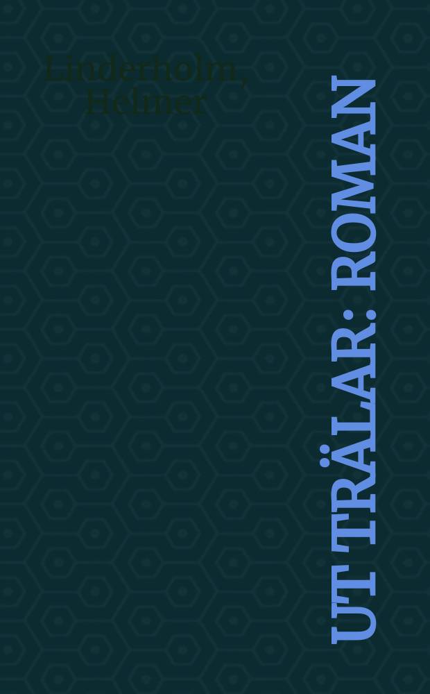 Ut trälar : Roman