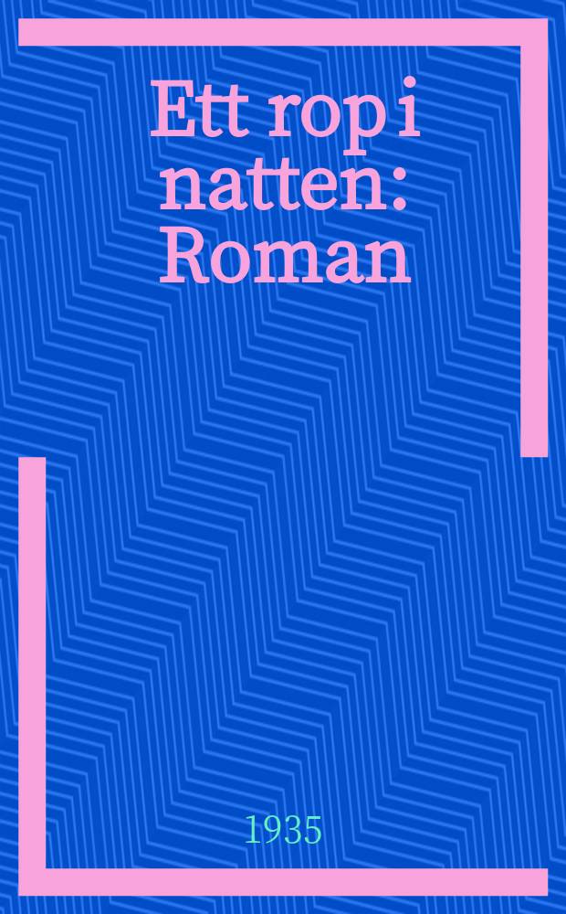 Ett rop i natten : Roman