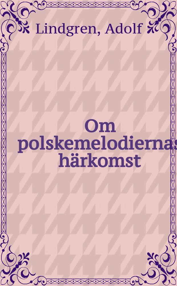 Om polskemelodiernas härkomst