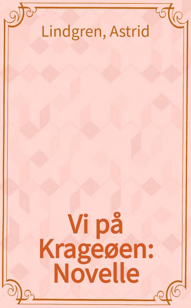 Vi på Krageøen : Novelle