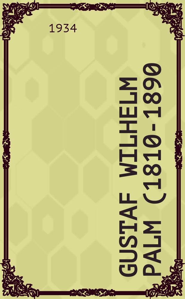 Gustaf Wilhelm Palm (1810-1890)