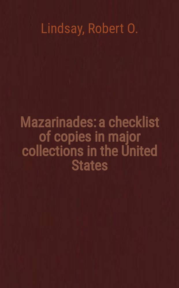 Mazarinades: a checklist of copies in major collections in the United States