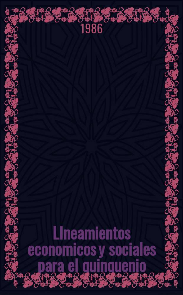 LIneamientos economicos y sociales para el quinquenio (1986-1990)