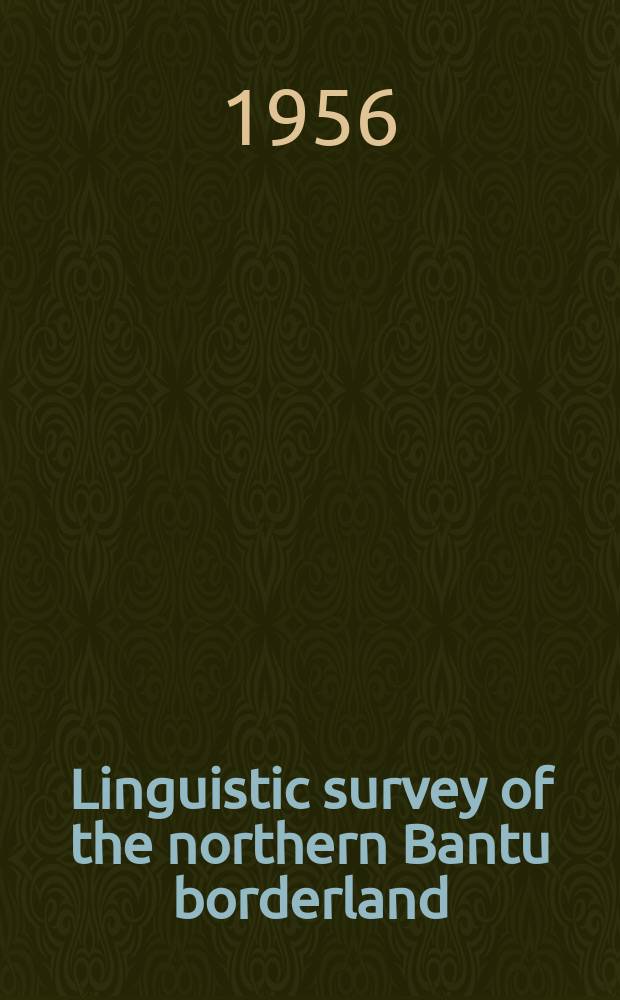 Linguistic survey of the northern Bantu borderland