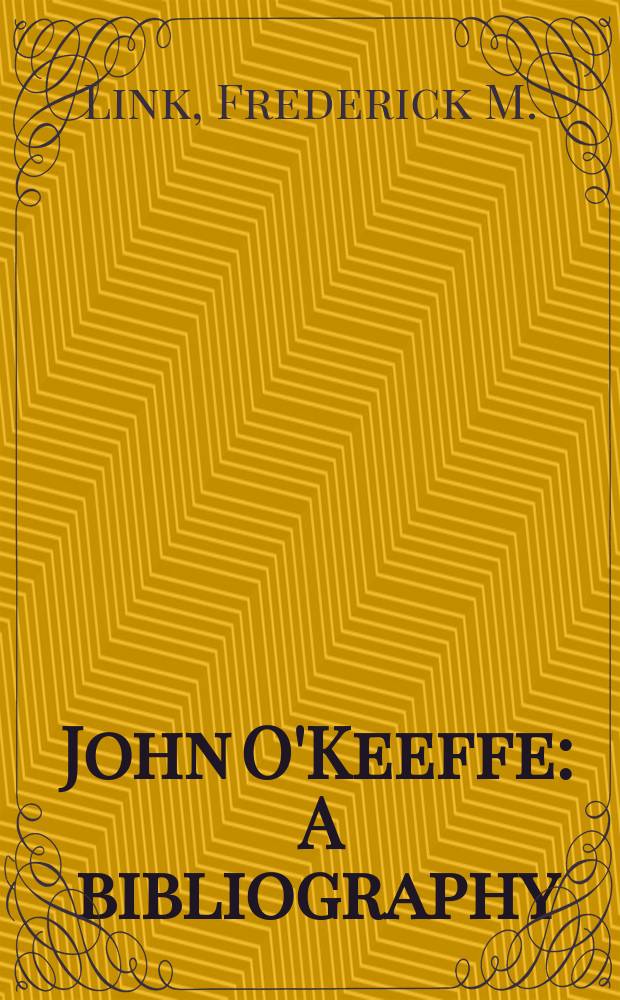 John O'Keeffe : A bibliography