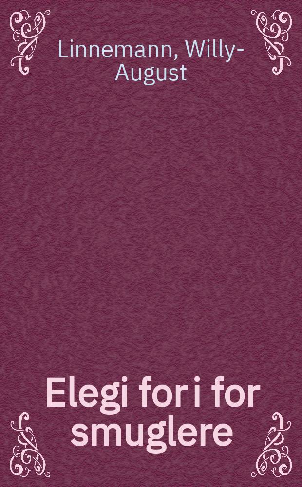 Elegi for i for smuglere : Roman