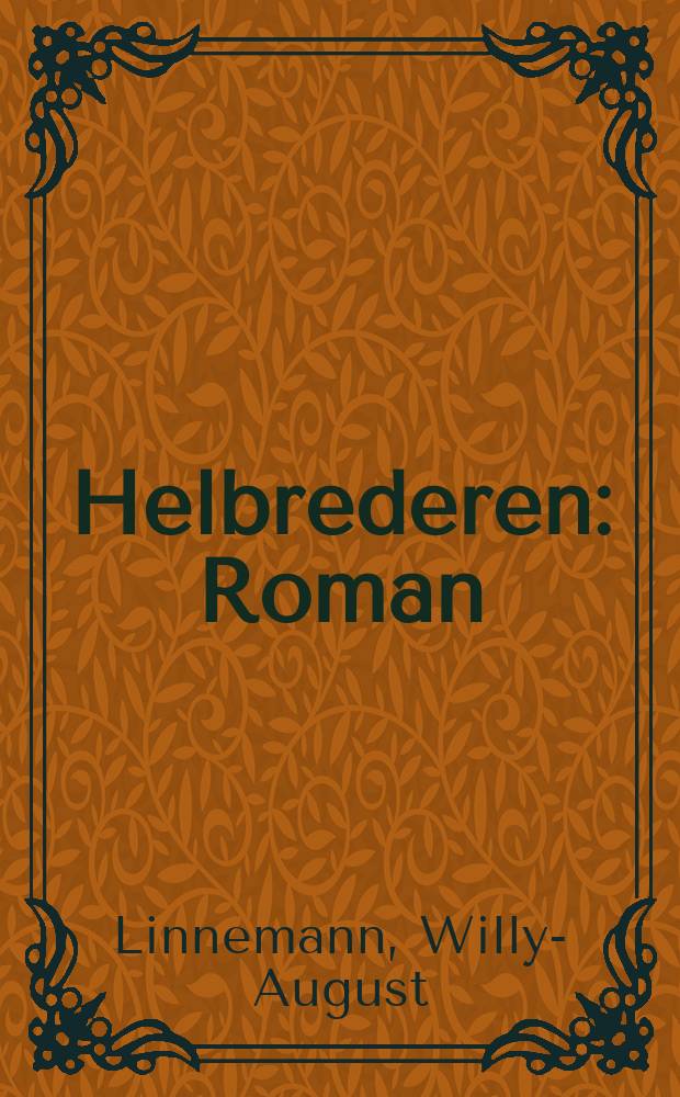 Helbrederen : Roman