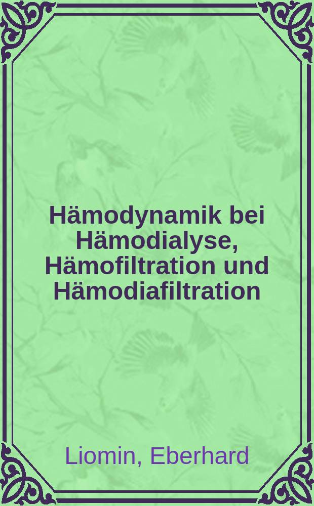 Hämodynamik bei Hämodialyse, Hämofiltration und Hämodiafiltration : Azetat- versus Bikarbonatpufferung : Inaug.-Diss