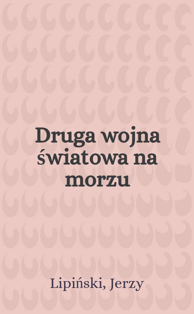 Druga wojna światowa na morzu