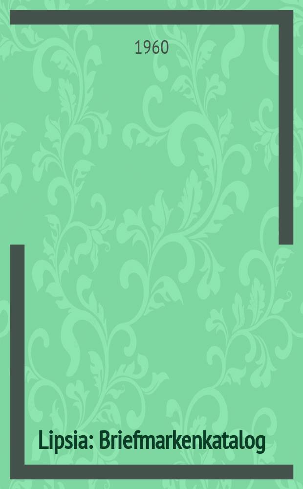 Lipsia : Briefmarkenkatalog : Ostasien