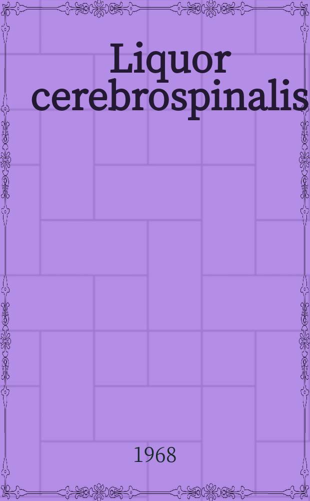 Liquor cerebrospinalis : Untersuchungsmethoden und Diagnostik