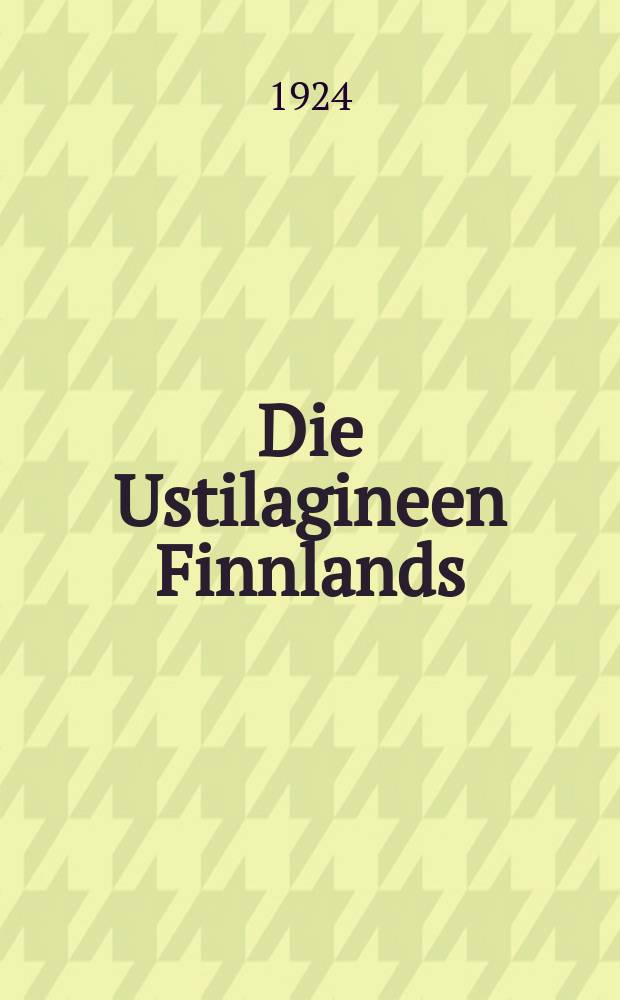 Die Ustilagineen Finnlands