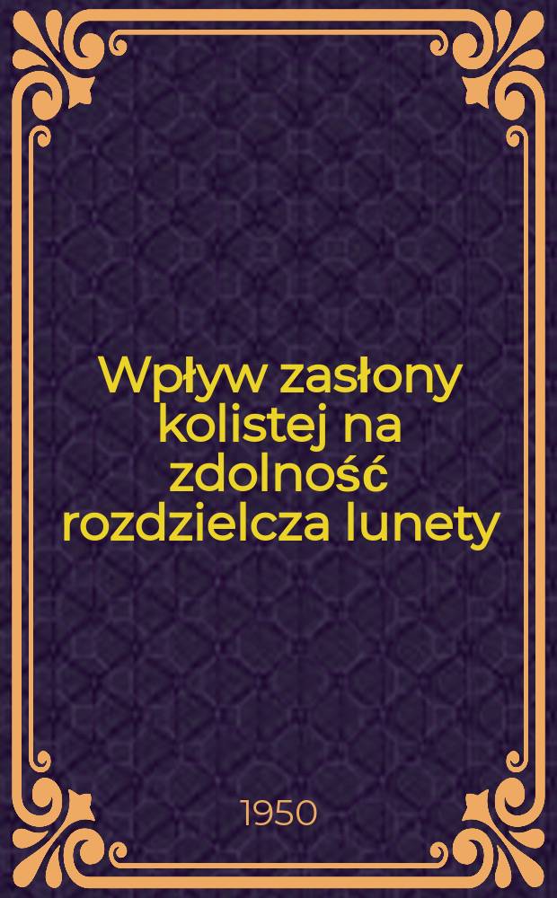 Wpływ zasłony kolistej na zdolność rozdzielcza lunety