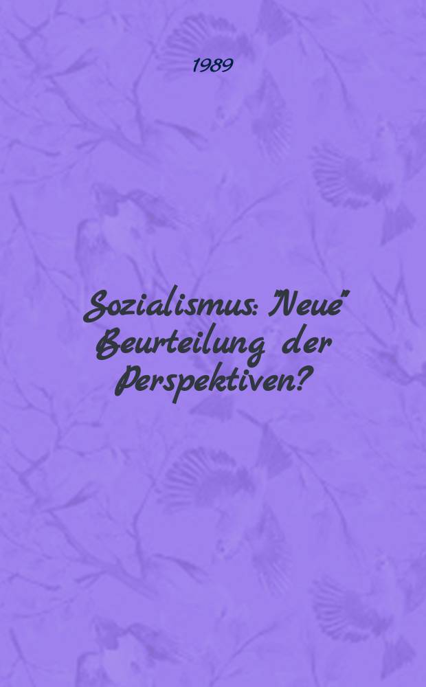 Sozialismus : "Neue" Beurteilung der Perspektiven?