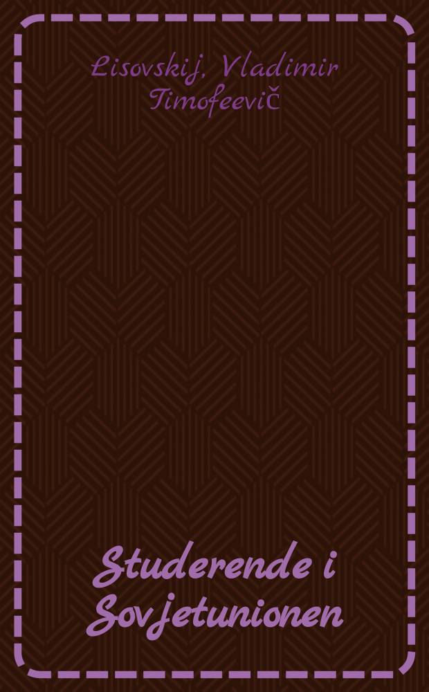 Studerende i Sovjetunionen : Spørgsmål og svar