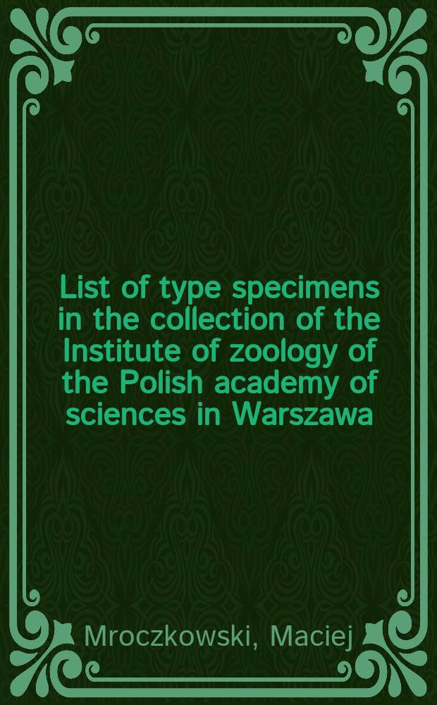 List of type specimens in the collection of the Institute of zoology of the Polish academy of sciences in Warszawa