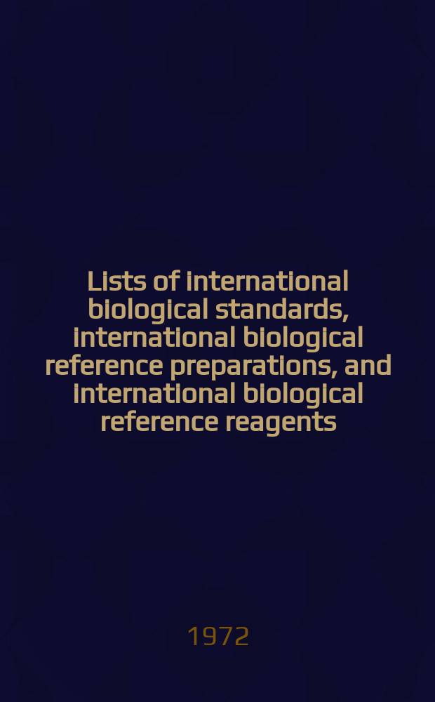Lists of international biological standards, international biological reference preparations, and international biological reference reagents