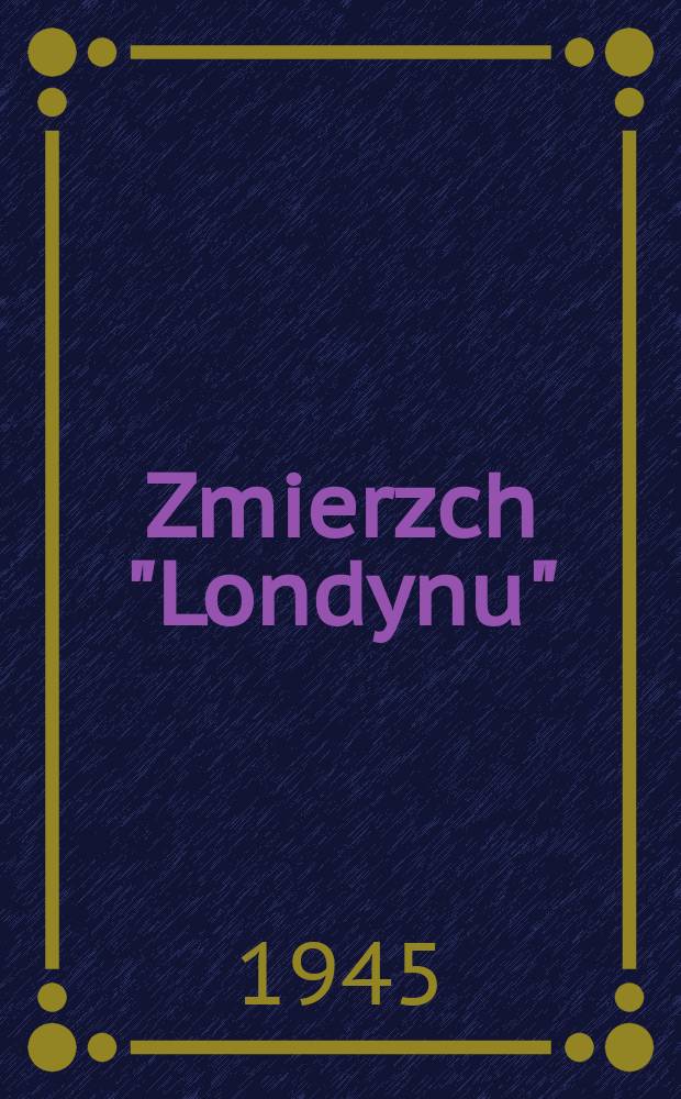 Zmierzch "Londynu"