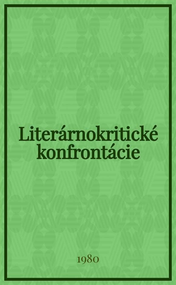Literárnokritické konfrontácie : Antológia