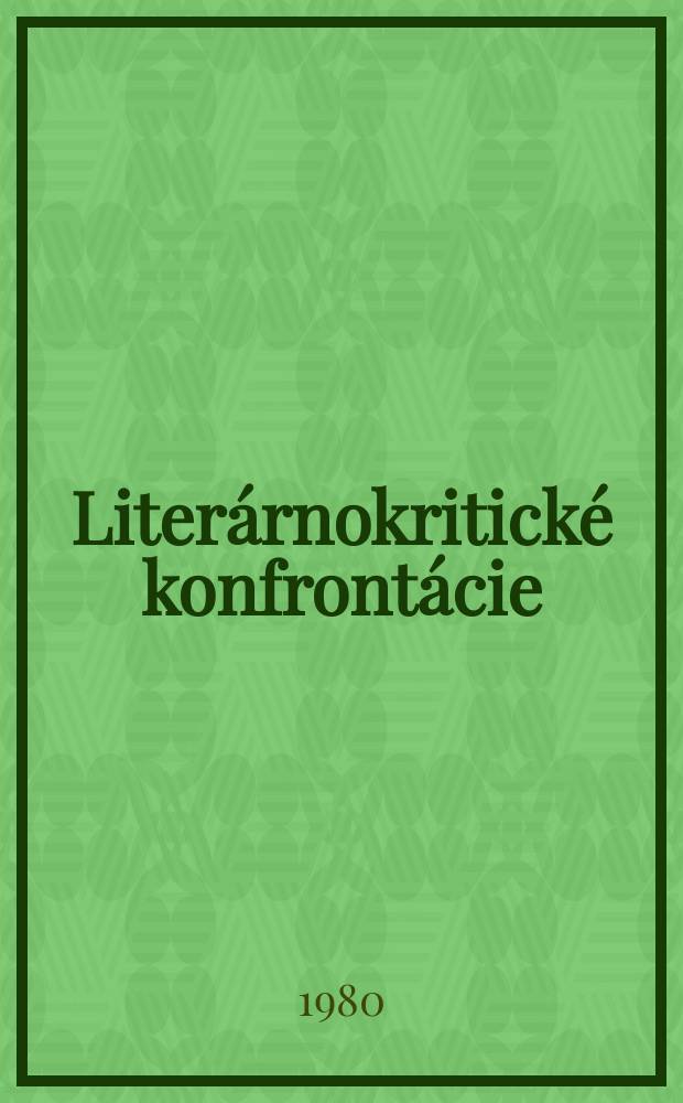 Literárnokritické konfrontácie : Antológia