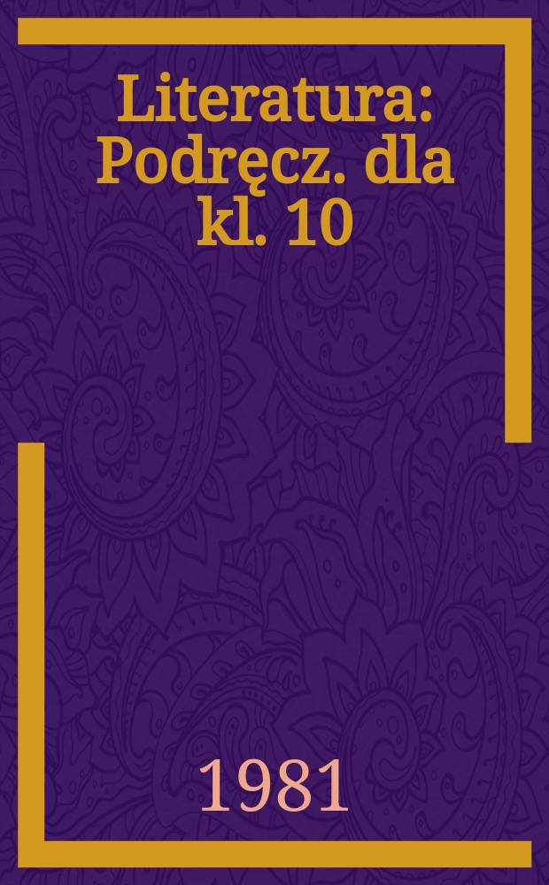 Literatura : Podręcz. dla kl. 10