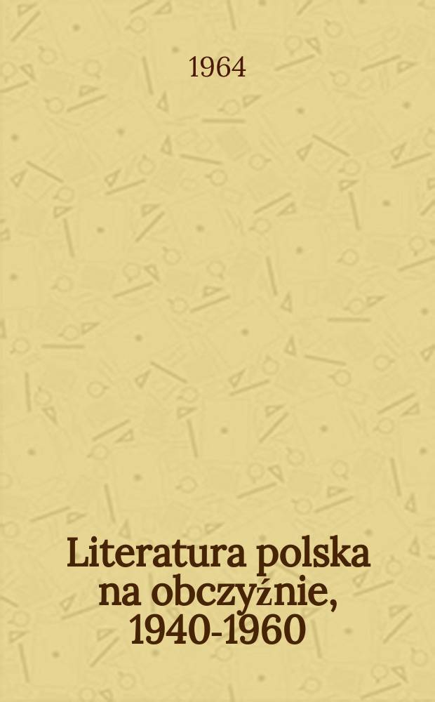 Literatura polska na obczyźnie, 1940-1960 : Pr. zbior