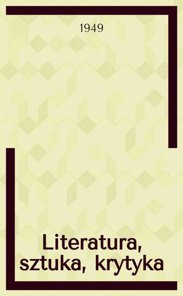 Literatura, sztuka, krytyka : Biblioteka naukowa