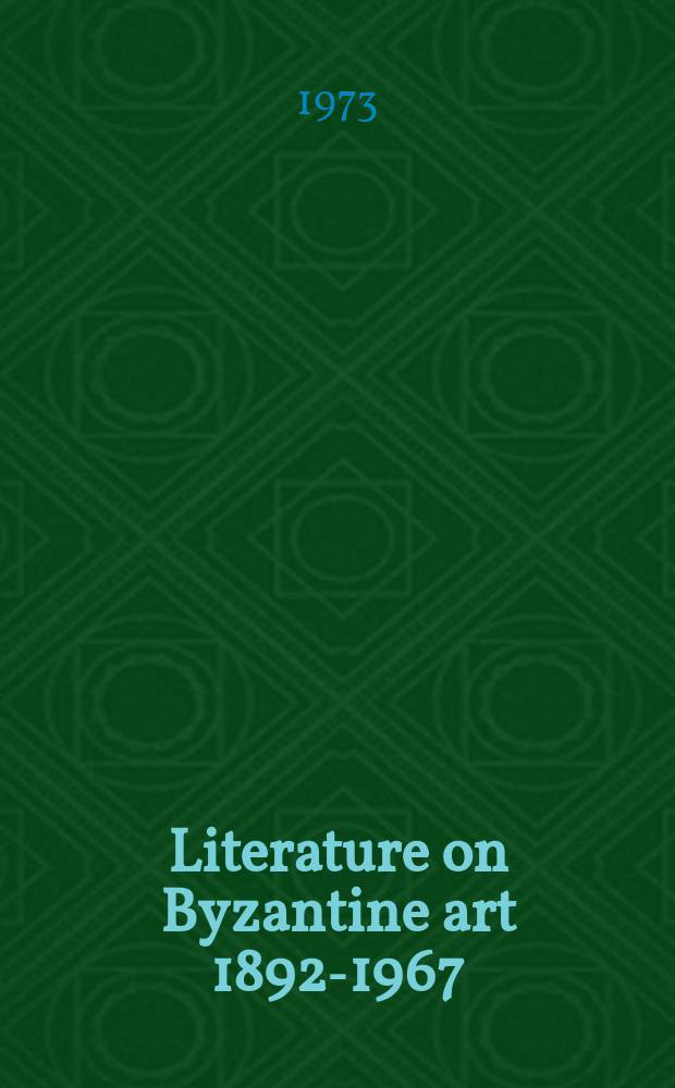 Literature on Byzantine art 1892-1967