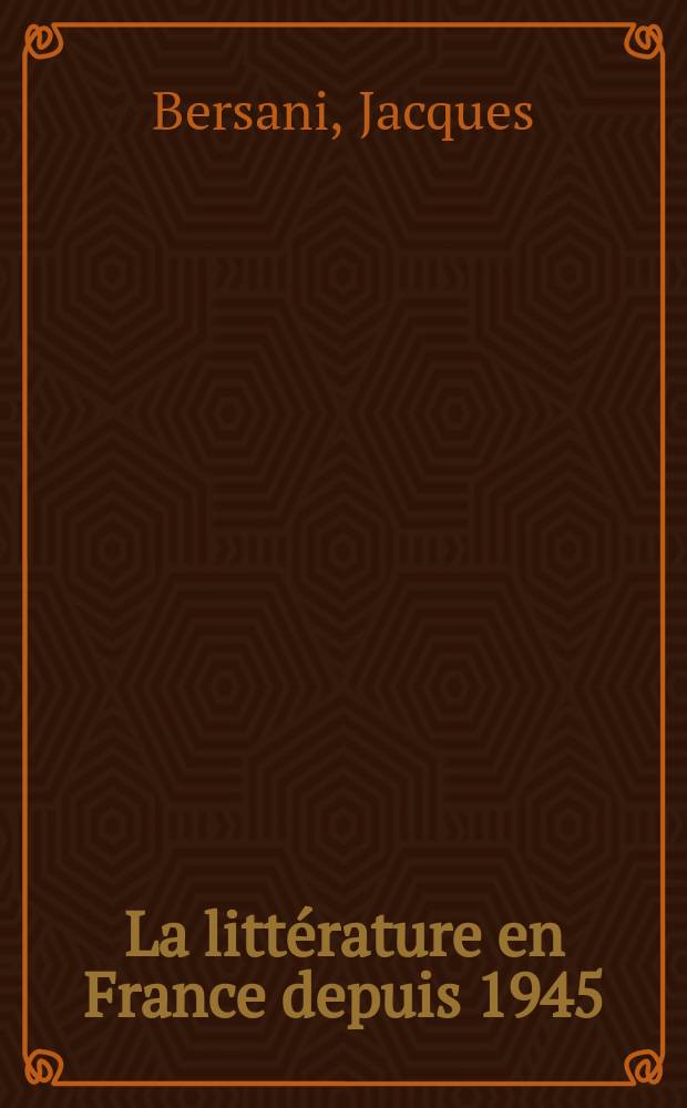 La littérature en France depuis 1945