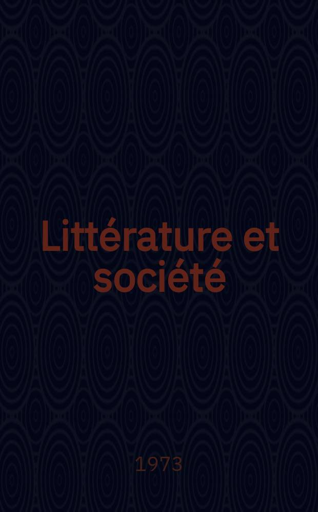 Littérature et société : Recueil d'études en l'honneur de Bernard Guyon