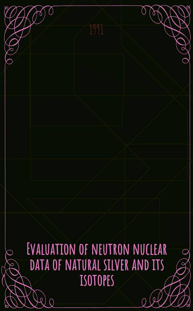 Evaluation of neutron nuclear data of natural silver and its isotopes