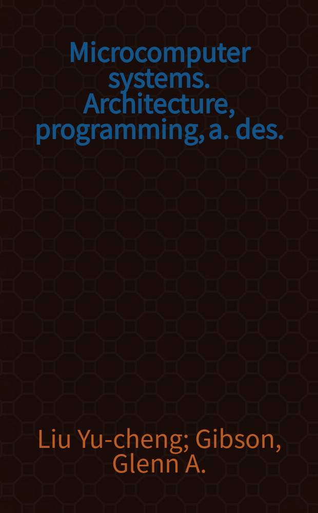 Microcomputer systems. Architecture, programming, a. des. : The 8086/8088 family