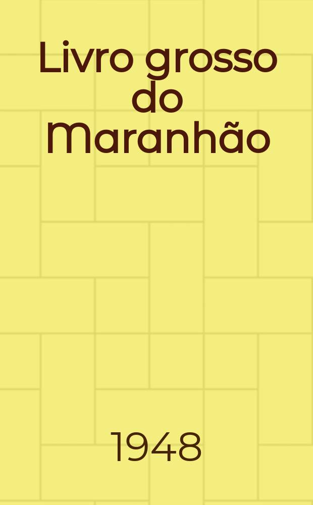 Livro grosso do Maranhão