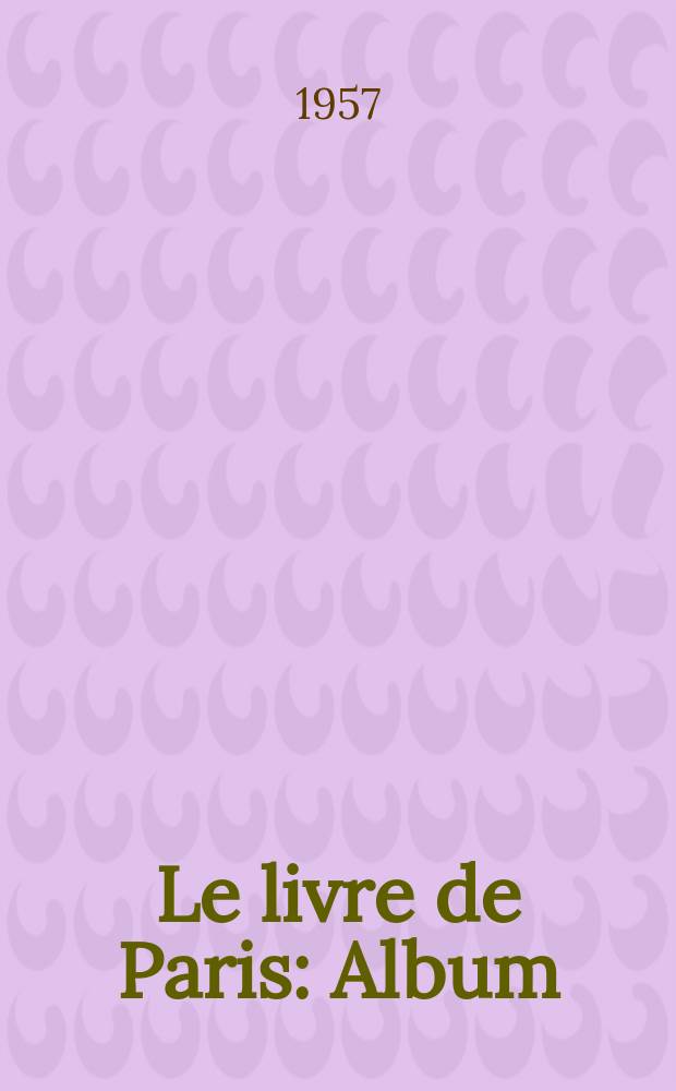 Le livre de Paris : Album